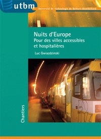 Luc Gwiazdzinski - Nuits d'Europe - Pour des villes accessibles et hospitalières.