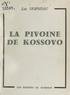 Luc Hopneau - La pivoine de Kossovo.