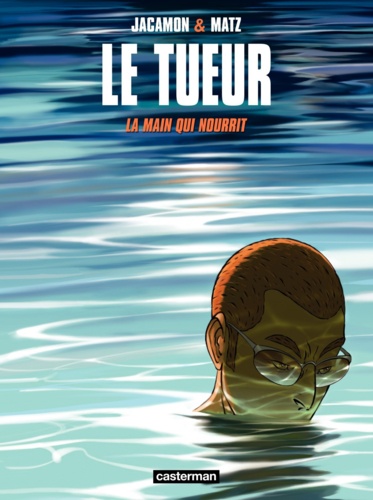 Le Tueur Tome 12 La main qui nourrit