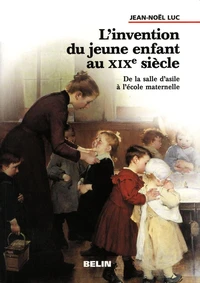 L'invention du jeune enfant au XIXe siècle