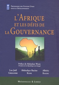Luc-Joël Grégoire et Abdoulaye Racine Kane - L'Afrique et les défis de la Gouvernance.