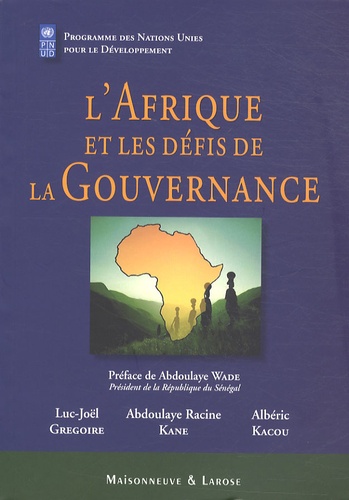 Luc-Joël Grégoire et Abdoulaye Racine Kane - L'Afrique et les défis de la Gouvernance.