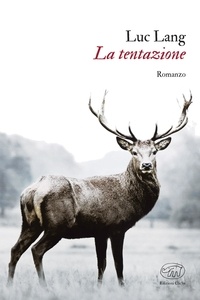 Luc Lang et Tommaso Gurrieri - La tentazione.