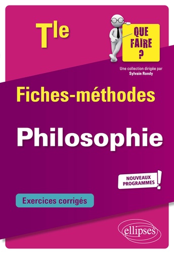 Philosophie Tle. Fiches-méthodes. Nouveaux programmes  Edition 2020