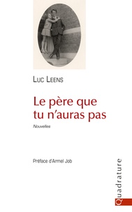 Luc Leens - Le père que tu n'auras pas.