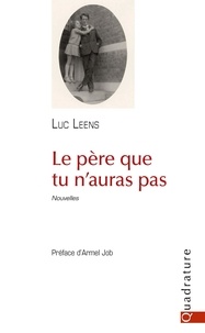 Luc Leens - Le père que tu n'auras pas - Nouvelles.