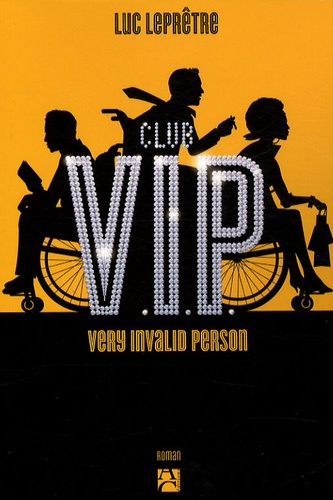 Club V.I.P. Very Invalid Person