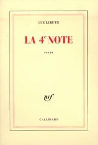 Luc Leruth - La 4e Note.