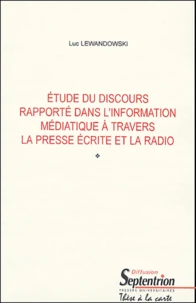 Etude du discours rapporté dans l'information médiatique à travers la presse écrite et la radio