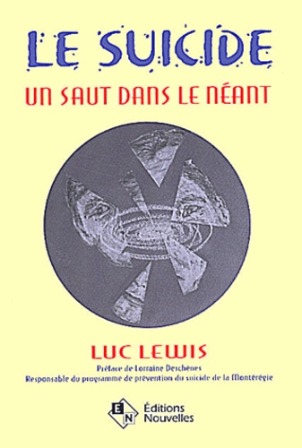 Luc Lewis - Le Suicide. Un Saut Dans Le Neant.