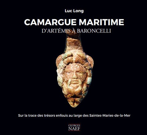 Camargue maritime, d'Artémis à Baroncelli. Sur les traces des trésors enfouis au large des Saintes-Maries-de-la-Mer