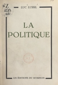 Luc Lussil - La politique.