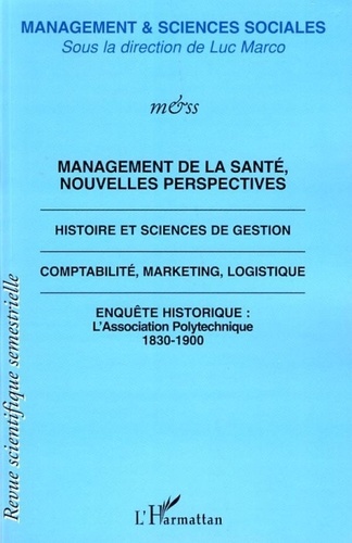 Luc Marco - Management & sciences sociales N° 3/2007 : Management de la santé, nouvelles perspectives.