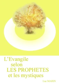 L'évangile selon les prophètes et les mystiques