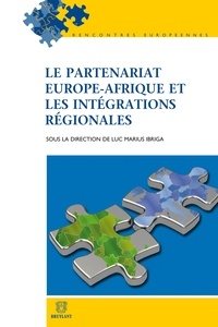 Luc Marius Ibriga - Le partenariat Europe-Afrique et les intégrations régionales.