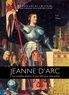 Luc Mary - Jeanne d'Arc - L'incroyable destin d'une hérïne éternelle.