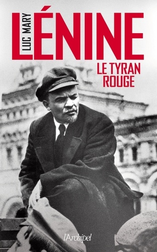 Lénine, le tyran rouge