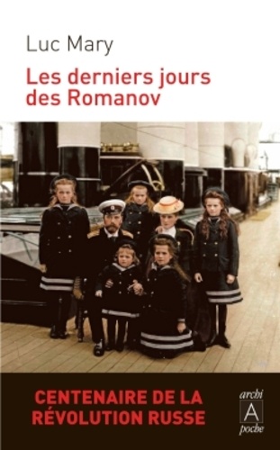 Luc Mary - Les derniers jours des Romanov.