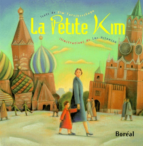 Luc Mélanson et Kim Yaroshevskaya - La Petite Kim.