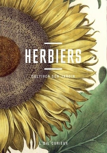 Herbiers. Cultiver son jardin