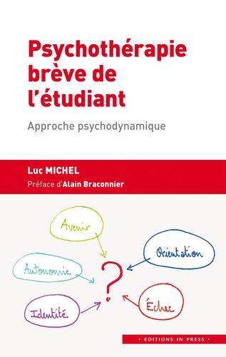 Luc Michel - Psychothérapie brève de l'étudiant - Approche psychodynamique.