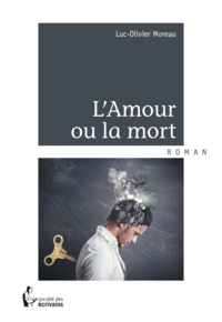 Luc Moreau - L'Amour ou la mort.