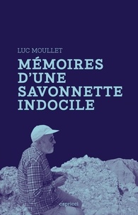 Luc Moullet - Mémoires d'une savonnette indocile.