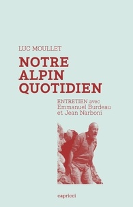 Luc Moullet - Notre alpin quotidien - Entretien avec Emmanuel Burdeau et Jean Narboni.