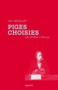 Luc Moullet - Piges choisies - (De Griffith à Ellroy).