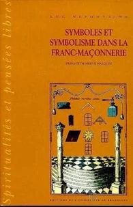 Symboles et symbolisme dans la franc-maçonnnerie Tome 1