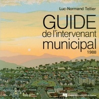 Luc-Normand Tellier - Guide de l'intervenant municipal 1988.