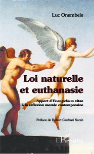 Luc Onambele - Loi naturelle et euthanasie - Apport d'Evangelium vitae à la réflexion morale contemporaine.