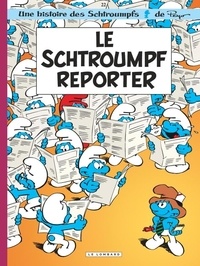 Luc Parthoens et Thierry Culliford - Les Schtroumpfs Tome 22 : Le Schtroumpf reporter.