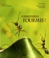 Luc Passera - Formidables fourmis !.