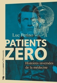 Nouveau téléchargement de vrais livres Patients zéro  - Histoires inversés de la médecine 9782348058714