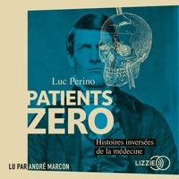 Luc Perino et André Marcon - Patients zéro.