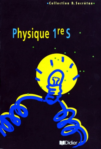 Luc Peterschmitt et Bernard Garay - Physique 1ere S. Programme 1994.