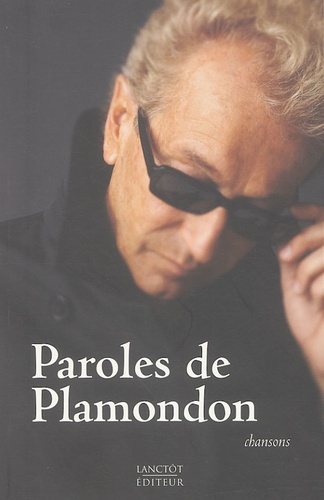 Luc Plamondon - Paroles de Plamondon.