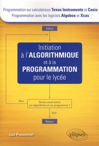Luc Ponsonnet - Initiation à l'algorithmique et à la programmation pour le lycée.