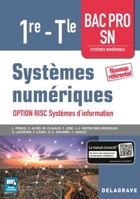 Luc Prince - Systèmes numériques 1re-Tle Bac Pro SN - Option RISC Systèmes d'information.