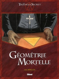 Luc Révillon - Le Triangle Secret  : Géométrie mortelle.