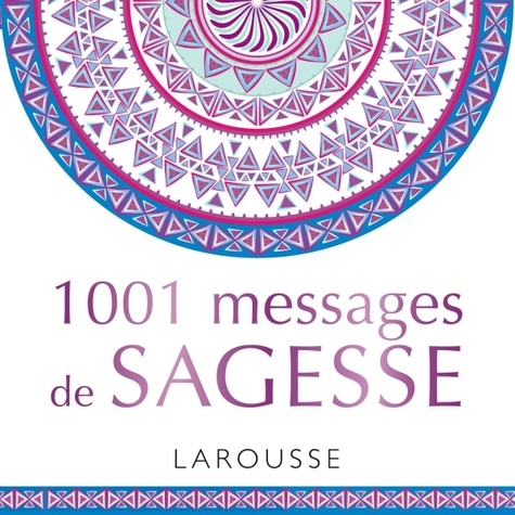 Luc Rigoureau - 1 001 messages de sagesse.