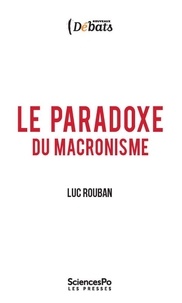 Luc Rouban - Le paradoxe du macronisme.