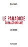 Luc Rouban - Le paradoxe du macronisme.