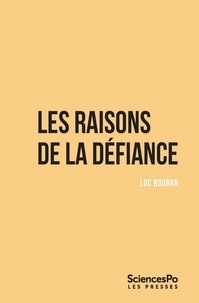 Luc Rouban - Les raisons de la défiance.