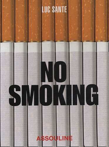 Luc Sante - No smoking.