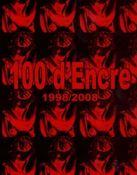 100 d'encre 1998/2008