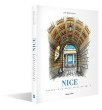 Luc Svetchine - Nice, voyage en poétique architecturale.