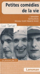 Luc Tartar - Petites comédies de la vie.