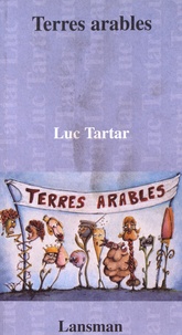 Luc Tartar - Terres arables.
